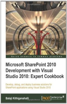 Microsoft SharePoint 2010 Development with Visual Studio 2010 Expert Cookbook  