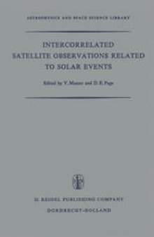 Intercorrelated Satellite Observations Related to Solar Events: Proceedings of the Third ESLAB/ESRIN Symposium Held in Noordwijk, The Netherlands, September 16–19, 1969