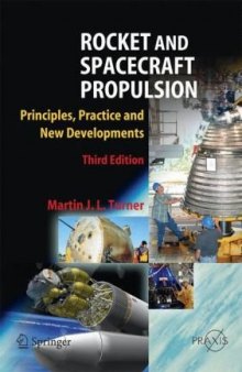 Rocket and Spacecraft Propulsion: Principles, Practice and New Developments, Third Edition (Springer Praxis Books   Astronautical Engineering)