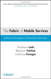 The Fabric of Mobile Services: Software Paradigms and Business Demands (Information and Communication Technology Series,)    