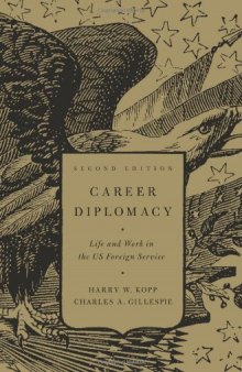 Career Diplomacy: Life and Work in the US Foreign Service - 2nd Edition  