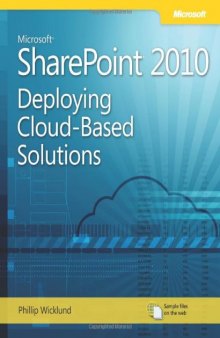 Microsoft SharePoint 2010: Deploying Cloud-Based Solutions: Learn Ways to Increase Your Organization's ROI Using Cloud Technology (It Professional)  