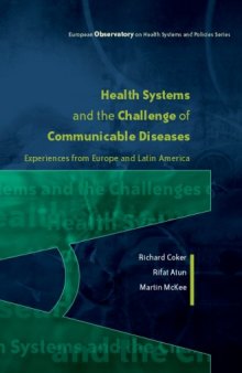 Health Systems and the Challenge of Communicable Diseases: Experiences from Europe and Latin America (European Observatory on Health)