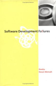 Software development failures: anatomy of abandoned projects