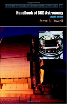 Handbook of CCD Astronomy (Cambridge Observing Handbooks for Research Astronomers)