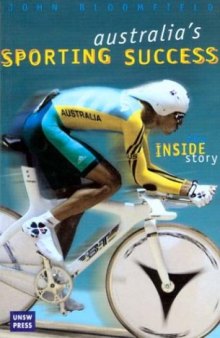 Australia's Sporting Success: The Inside Story