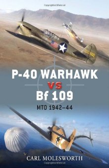 P-40 Warhawk vs Bf 109 MTO 1942–44 (Osprey Duel 38)  