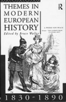 Themes in Modern European History 1830-1890 (Themes in Modern European History)