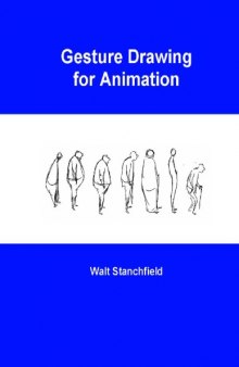 The Art and Feel of Making it Real: Gesture Drawing for the Animation and Entertainment Industry