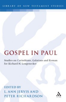 Gospel in Paul: Studies on Corinthians, Galatians and Roman for Richard N. Longenecker