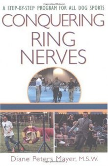Conquering Ring Nerves: A Step-by-Step Program for All Dog Sports