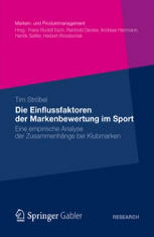 Die Einflussfaktoren der Markenbewertung im Sport: Eine empirische Analyse der Zusammenhänge bei Klubmarken