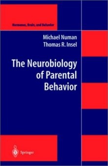 The Neurobiology of Parental Behavior (Hormones, Brain, and Behavior)