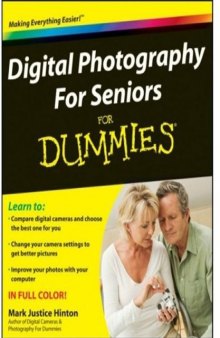 Digital Photography For Seniors For Dummies (For Dummies (Sports & Hobbies))