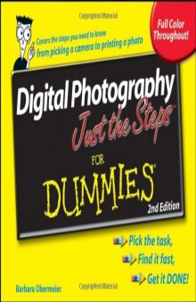 Digital Photography Just the Steps For Dummies (For Dummies (Sports & Hobbies)) - 2nd Edition
