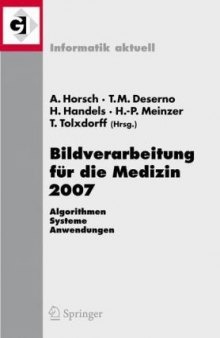 Bildverarbeitung für die Medizin 2007: Algorithmen - Systeme - Anwendungen