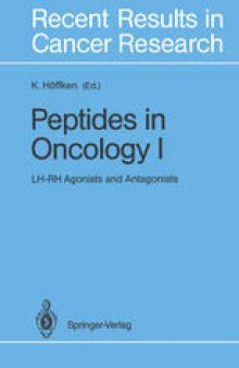 Peptides in Oncology I: LH-RH Agonists and Antagonists