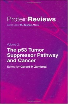 The p53 Tumor Suppressor Pathway and Cancer (Protein Reviews Volume 2)