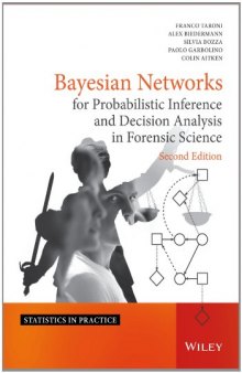 Bayesian Networks for Probabilistic Inference and Decision Analysis in Forensic Science