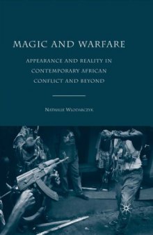Magic and Warfare: Appearance and Reality in Contemporary African Conflict and Beyond
