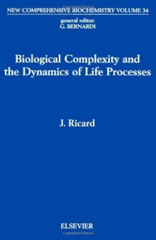 Biological Complexity and the Dynamics of Life Processes