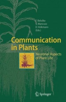 Communication in Plants - Neuronal Aspects of Plant Life