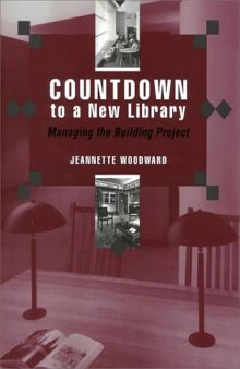 Countdown to a New Library: Managing the Building Project