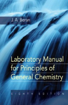 Laboratory Manual for Principles of General Chemistry , Eighth Edition  