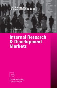 Internal Research & Development Markets (Contributions to Management Science)