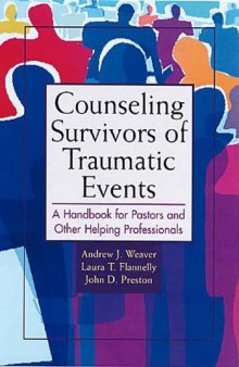 Counseling Survivors Of Traumatic Events: A Handbook for Those Counseling in Disaster and Crisis