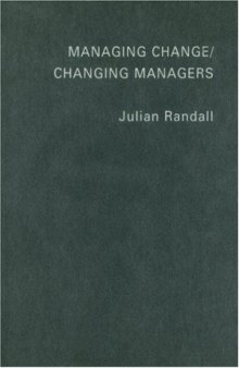 Managing Change Changing Managers
