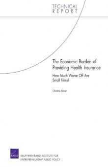 The Economic Burden of Providing Health Insurance: How Much Worse Off Are Small Firms? 2008