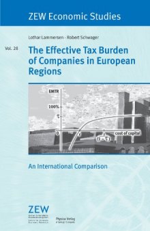 The Effective Tax Burden of Companies in European Regions: An International Comparison (ZEW Economic Studies)