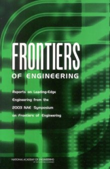 Frontiers of Engineering: Reports on Leading-Edge Engineering from the 2003 NAE Symposium on Frontiers of Engineering