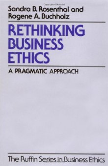 Rethinking Business Ethics: A Pragmatic Approach 