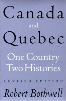 Canada and Quebec  One Country, Two Histories