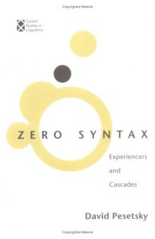 Zero Syntax: Experiencers and Cascades (Current Studies in Linguistics)  