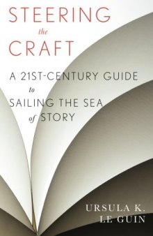 Steering the craft : a twenty-first century guide to sailing the sea of story
