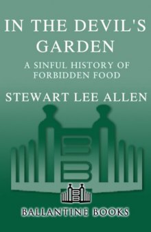 In the Devil's Garden: A Sinful History of Forbidden Food   