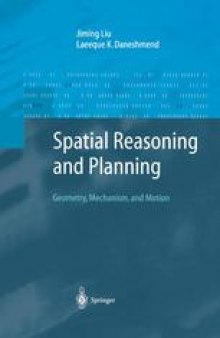 Spatial Reasoning and Planning: Geometry, Mechanism, and Motion