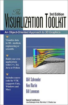 The Visualization Toolkit: An Object Oriented Approach to 3D Graphics 3rd Edition