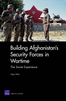 Building Afghanistan's Security Forces in Wartime: The Soviet Experience  