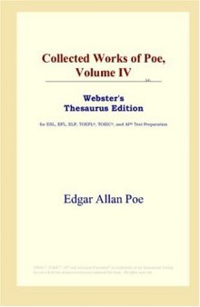 Collected Works of Poe, Volume IV (Webster's Thesaurus Edition)