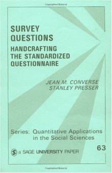 Survey Questions: Handcrafting the Standardized Questionnaire (Quantitative Applications in the Social Sciences)