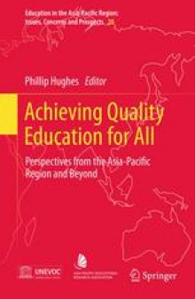 Achieving Quality Education for All: Perspectives from the Asia-Pacific Region and Beyond