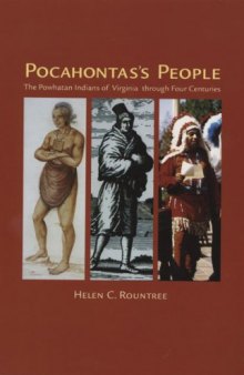 Pocahontas's people: the Powhatan Indians of Virginia through four centuries