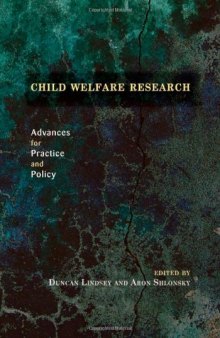 Child Welfare Research: Advances for Practice and Policy