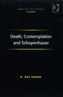 Death, Contemplation and Schopenhauer (Ashgate New Critical Thinking in Philosophy)