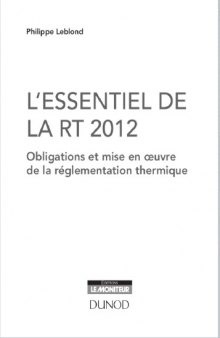 L'essentiel de la RT 2012 : Obligations et mise en oeuvre de la réglementation thermique