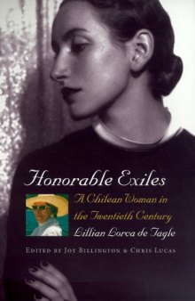 Honorable Exiles: A Chilean Woman in the Twentieth Century